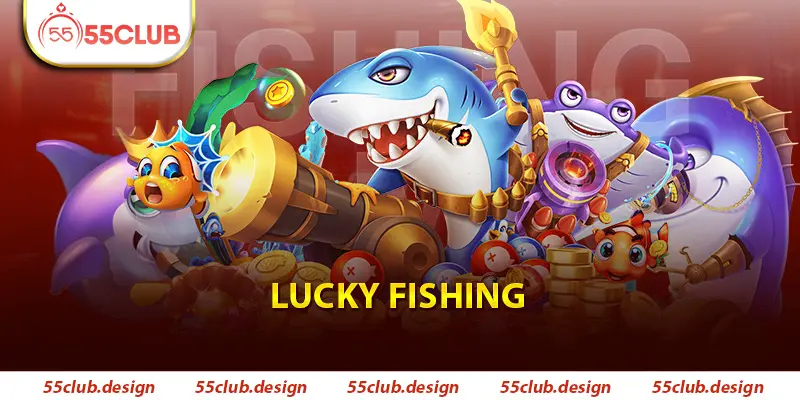 Lucky Fishing