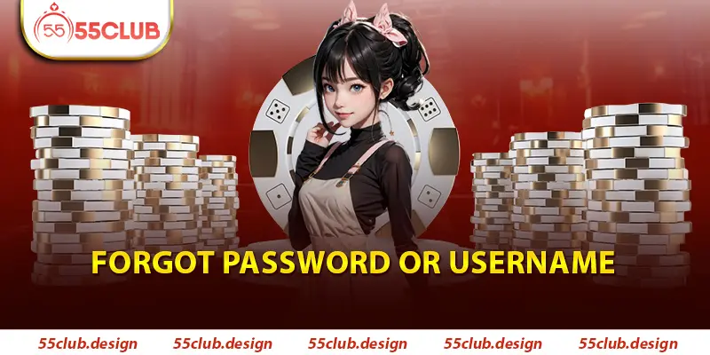 Forgot Password or Username